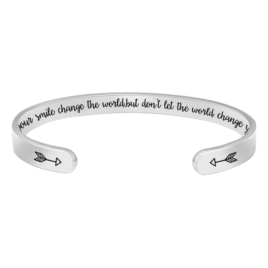 Let your smile change the world but don't let the world change your smile