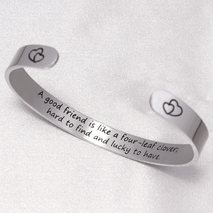 A good friend is like a four-leaf clover; hard to find and lucky to have.