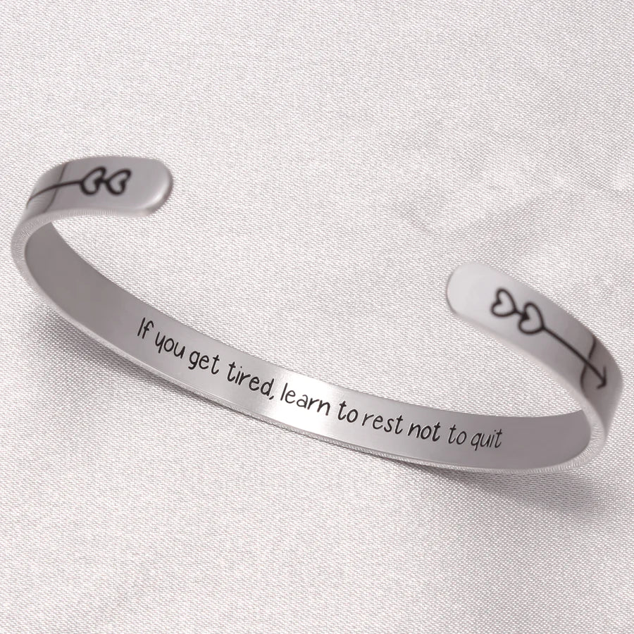 If you get tired learn to rest not to quit.