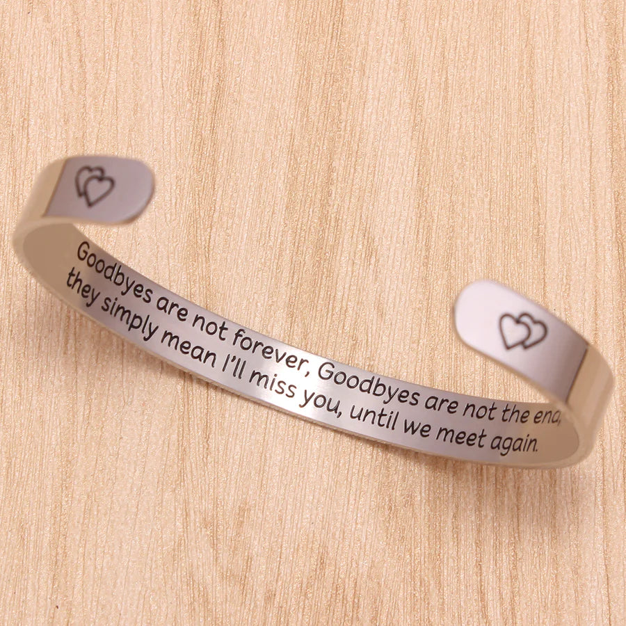 Goodbyes are not forever Goodbyes are not the end