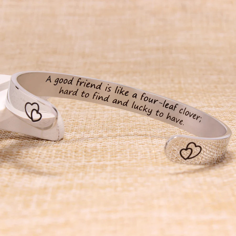 A good friend is like a four-leaf clover; hard to find and lucky to have.
